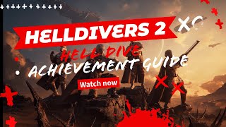 Helldivers 2 Hell Dive Achievement and Trophy Guide