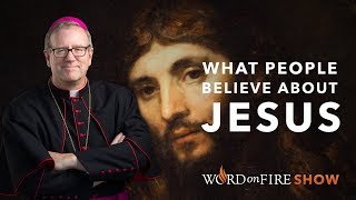 What People Believe About Jesus