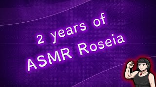 2 years of ASMR Roseia  #ASMR