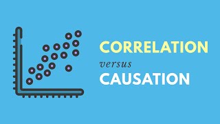 Correlation vs Causation (Statistics)