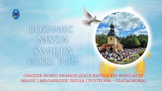 Różaniec, Msza Święta, Modlitwa Charyzmatyczna. Czatachowa Online. - 24.07.2022  Godz. 09:30