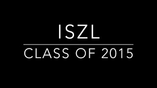 ISZL SENIOR VIDEO - CLASS OF 2015