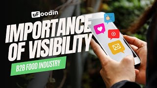 B2B VISIBILITY / UFOODIN