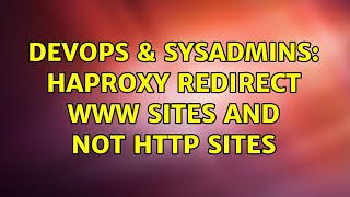 DevOps & SysAdmins: haproxy redirect www sites and not http sites