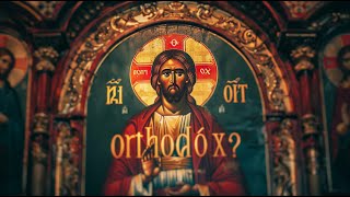 Why Millions are becoming Orthodox