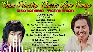 BING RODRIGO, VICTOR WOOD Songs Selection - Opm Tagalog - Gintong Araw, Bintana Ng Puso,...