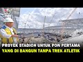 BERKONSEP STADION MODERN, ANGGARAN Rp.578 M,, PROGRES PEMBANGUNAN STADION UTAMA SUMUT