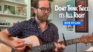 How to strum "Don't Think Twice, It's All Right" (Bob Dylan guitar lesson)
