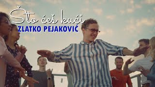 Zlatko Pejaković – Što ćeš kući (Official lyric video)