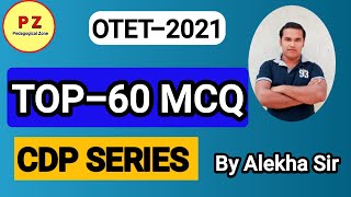 OTET-2021 || TOP-60 MCQ || CDP || BY ALEKHA SIR