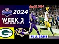 Green Bay Packers Vs. Baltimore Ravens Full Game WEEK 3 08/24/24 | NFL Preseason |2024