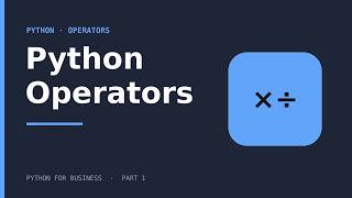 Python Operators Made Simple: Arithmetic, Comparison & Logical Logic