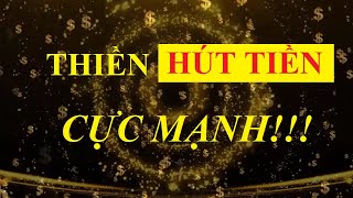 Thiền HÚT TIỀN cực mạnh - 369 khẳng định tích cực thu hút TIỀN BẠC và GIÀU CÓ