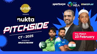 Pitchside: Champions Trophy | PAK vs IND | 2025 (Pre-Match Analysis) | Nukta