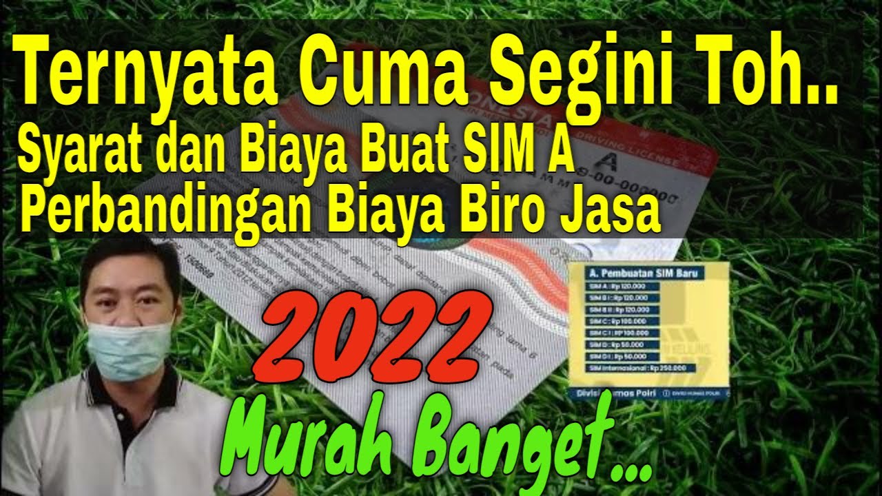 2022 Biaya Dan Syarat Buat SIM A Baru | Perbandingan Biaya Buat SIM Di ...