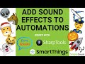 Add Sounds to Your SharpTools Rules | Echo Speaks SmartThings Sounds
