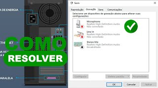 Microfone plugado, porém aparece como não conectado (como resolver)