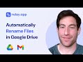 How To Automatically Rename Files in Google Drive