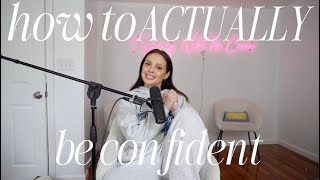 a realistic guide to confidence!!! how to ACTUALLY be confident