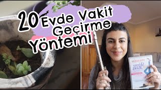 CORONA | EVDE KEYİFLİ VAKİT GEÇİRMEK İÇİN 20 ÖNERİ 🏡