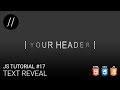 JS Tutorial #17 — Text Reveal [UP/TO/DATE]
