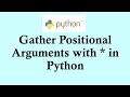 Easy Python |  Gather Positional Arguments with * in Python function