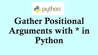 Easy Python | Gather Positional Arguments with * in Python function