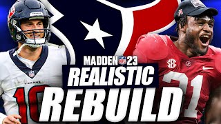 Houston Texans Realistic Rebuild! Will Anderson Jr #1 Overall Pick? | Madden 23 Franchise Mode