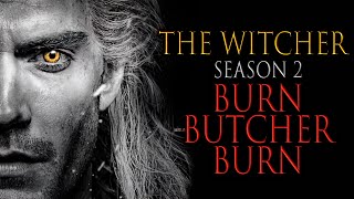 The Witcher | Season 2 - Burn Butcher Burn (2021) | Video Edition