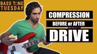 Compressor Before or After Drive? | Bass Tone Tuesday