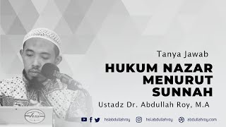 Hukum Nazar Menurut Sunnah | Ustadz Dr. Abdullah Roy. M.A.