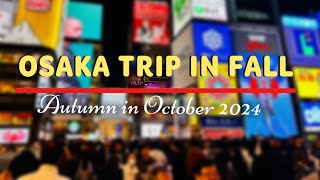 8 DAYS OSAKA AUTUMN TRIP 2024