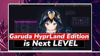 Garuda Linux HyprLand Edition : Awesome WM Experience 🤩