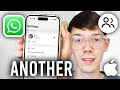 How To Add Another WhatsApp Account On iPhone - Step By Step