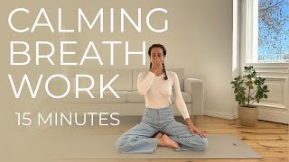 Pranayama Breathing Exercises for Self-Soothing and Peace | 15 Min Breath Work