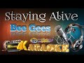 Staying Alive - BEE GEES - HD KARAOKE 🎤🎶