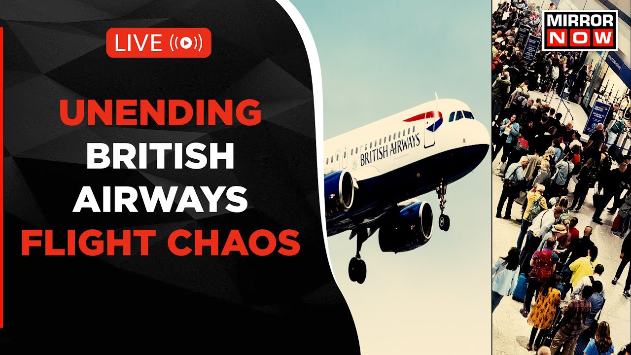 Chaos At Heathrow Airport LIVE | British Airways Cancels Flights | UK ...