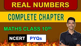 Real Numbers FULL CHAPTER | Math NCERT Solution Class 10 Chapter 1 Concept PYQs, Important Questions