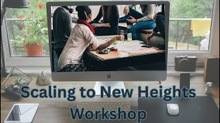 Scaling to New Heights - launch or grow your business Workshop