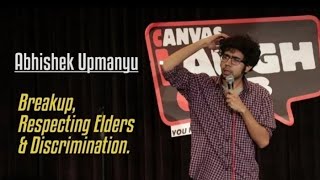 Breakup, Respecting elders and discrimination || hindi standup comedy video || Abhishek upamanyu