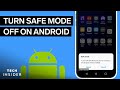 How To Turn Off Safe Mode On Android (2022)