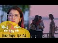 Mình Yêu Nhau, Bình Yên Thôi Tập 104 | Hậu chia tay Lâm, Ngọc đã ngộ ra được điều này