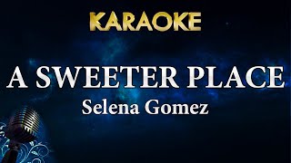 Selena Gomez - A Sweeter Place ft. Kid Cudi (Karaoke Instrumental)