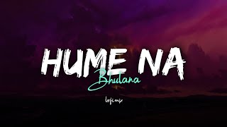 Hame Na Bhulana | Slowed & Reverb | Tere Pyar Mein Main Marjawan | Tiktok Trending Lofi