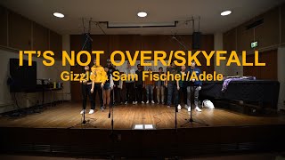 "It's Not Over/SkyFall" by Gizzle & Sam Fischer/Adele- DeCadence A Cappella Fall 2019