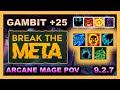 BREAK THE META Season 4 - Gambit +25 Fortified - Arcane Mage POV