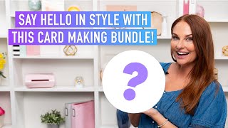 Say HELLO to Your New Favorite Card Making Bundle!