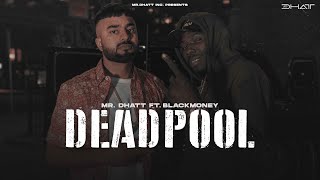 Dead Pool - Mr Dhatt ft. Black Money (Official Song) New Punjabi Song 2022