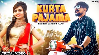 KURTA PAJAMA (Lyrical) Ruchika Jangid, Kay D | New Haryanvi Songs Haryanavi 2021 | Haryanvi DJ Song