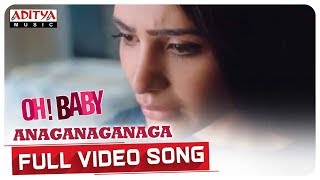 Anaganaganaga Full Video Song  || Oh Baby Songs || Samantha Akkineni, Naga Shaurya || Mickey J Meyer